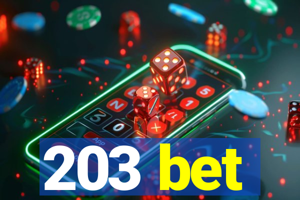 203 bet